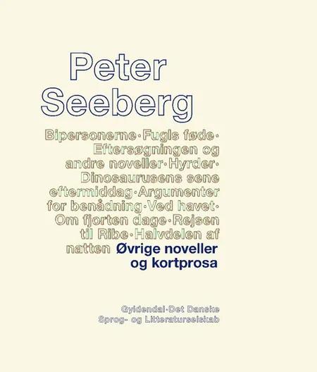 Øvrige noveller og kortprosa af Peter Seeberg