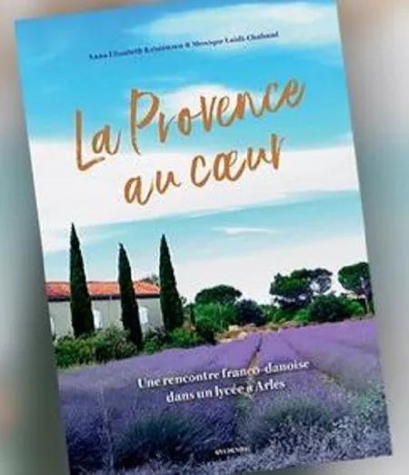 La Provence au coeur af Anna Elisabeth Kristensen