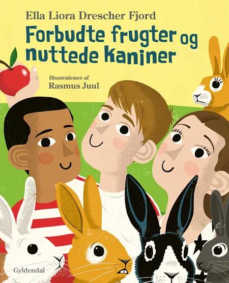 Forbudte frugter og nuttede kaniner af Ella Liora Drescher Fjord