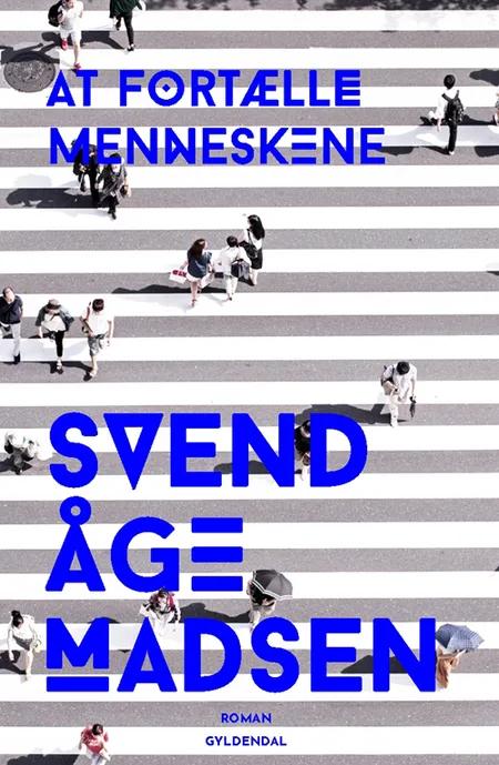 At fortælle menneskene af Svend Åge Madsen