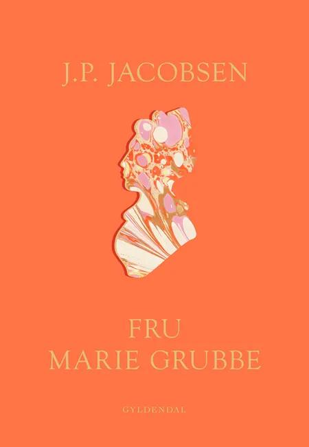 Fru Marie Grubbe af J. P. Jacobsen