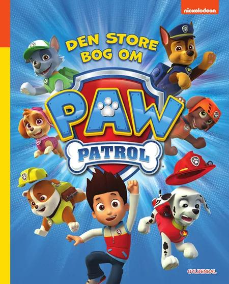 PAW Patrol - Den store bog om PAW Patrol af PAW Patrol