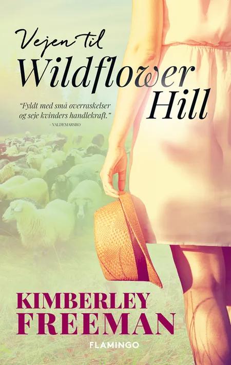 Vejen til Wildflower Hill af Kimberley Freeman