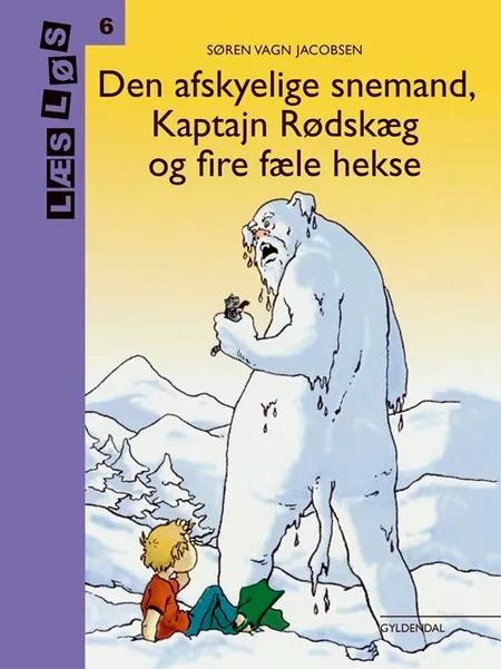 Bo-bøger. Den afskyelige snemand, Kaptajn Rødskæg og fire fæle hekse af Søren Vagn Jacobsen