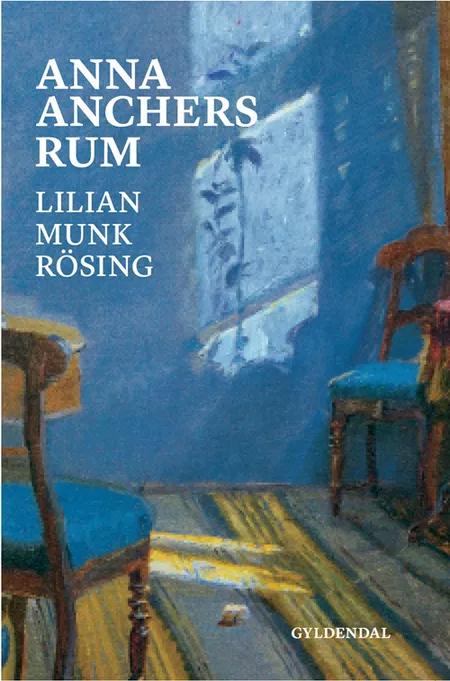 Anna Anchers rum af Lilian Munk Rösing