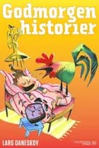 Godmorgenhistorier af Lars Daneskov