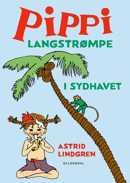 Pippi Langstrømpe i Sydhavet af Astrid Lindgren