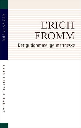 Det guddommelige menneske af Erich Fromm