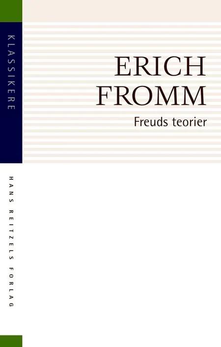 Freuds teorier, deres storhed og begrænsning af Erich Fromm