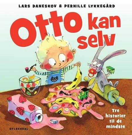 Otto kan selv. 3 historier til de mindste af Lars Daneskov