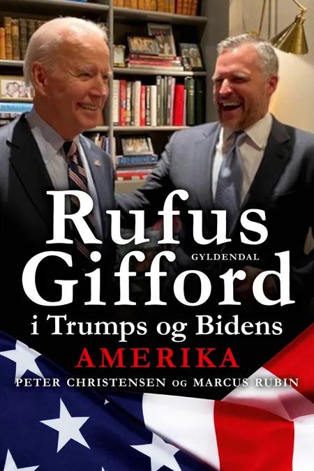 Rufus Gifford i Trumps og Bidens Amerika af Peter Christensen