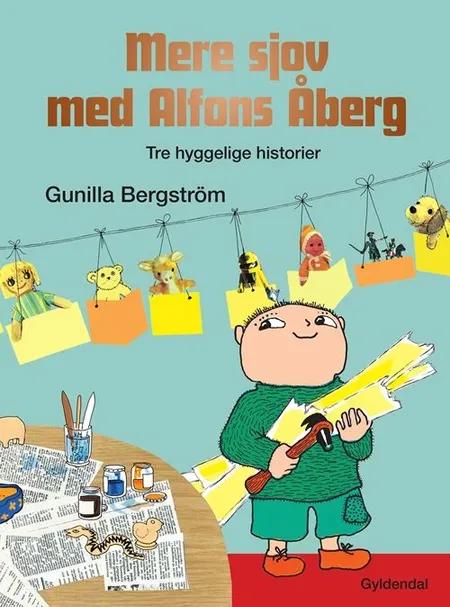Mere sjov med Alfons Åberg af Gunilla Bergström