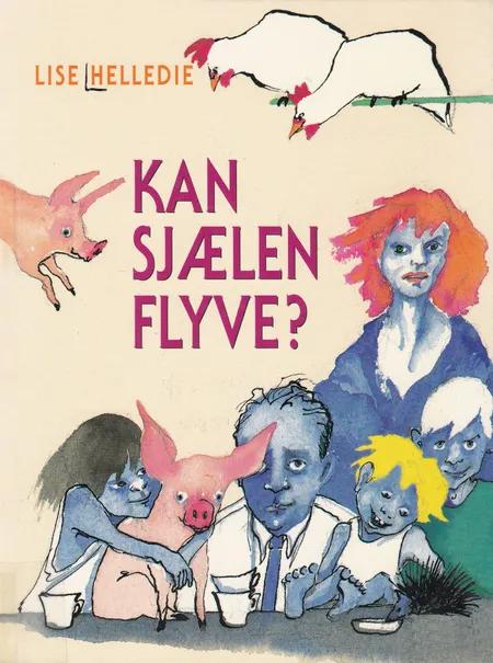 Kan sjælen flyve? af Lise Helledie