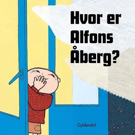 Hvor er Alfons Åberg? af Gunilla Bergström