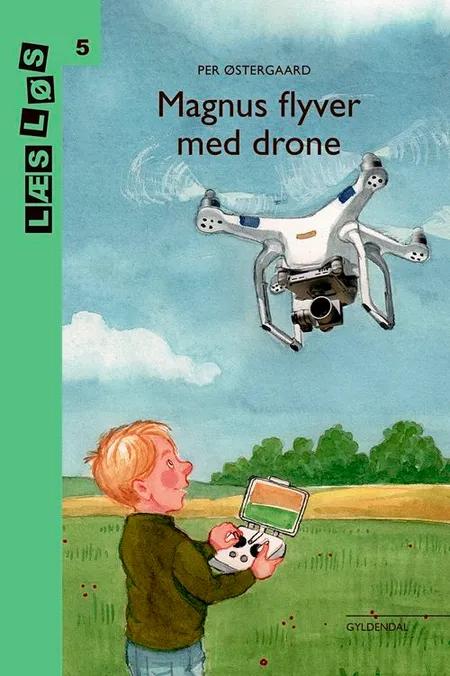 Magnus flyver med drone af Per Østergaard