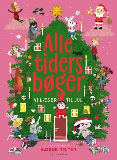 ALLE TIDERS BØGER vi læser til jul af Gyldendal