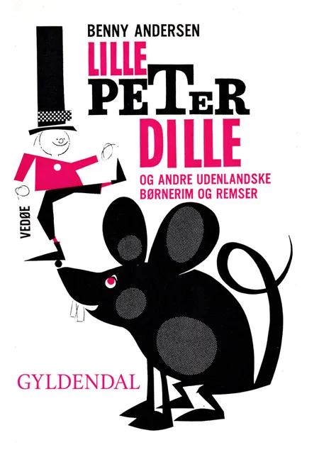 Lille Peter Dille og andre udenlandske børnerim og remser af Benny Andersen