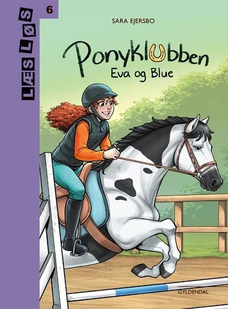 Ponyklubben. Eva og Blue af Sara Ejersbo