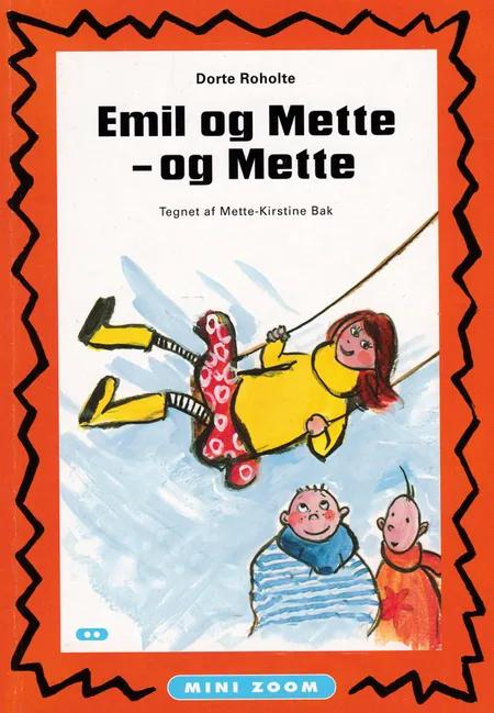 Emil og Mette - og Mette af Dorte Roholte
