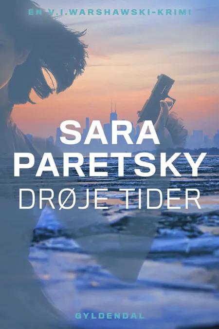 Drøje tider af Sara Paretsky