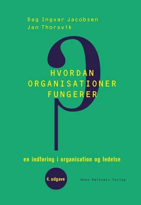 Hvordan organisationer fungerer af Dag Ingvar Jacobsen