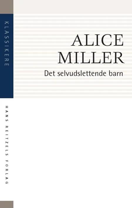 Det selvudslettende barn af Alice Miller