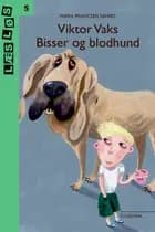 Viktor Vaks - Bisser og blodhund