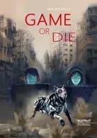 Game or die