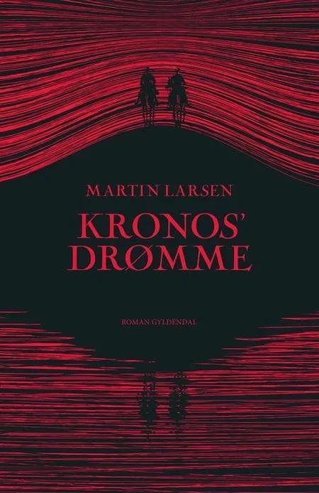 Kronos' drømme af Martin Larsen
