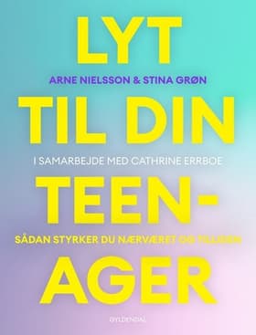 Lyt til din teenager af Arne Nielsson