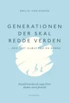 Generationen, der skal redde verden - med lidt hjælp fra os andre