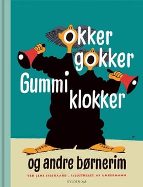 Okker gokker gummi klokker og andre børnerim af Arne Ungermann