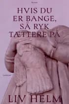 Hvis du er bange, så ryk tættere på