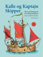 Kalle og Kaptajn Skipper af Ole Lund KirkegaardNana Bang Kirkegaard