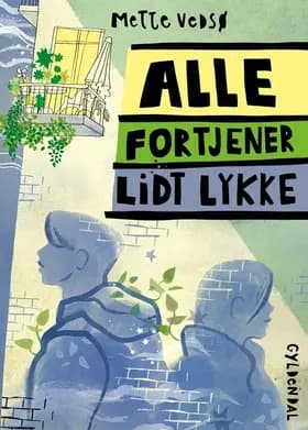 Alle fortjener lidt lykke af Mette Vedsø