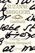 Suzanne Brøggers guldbutik