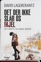 Det der ikke slår os ihjel