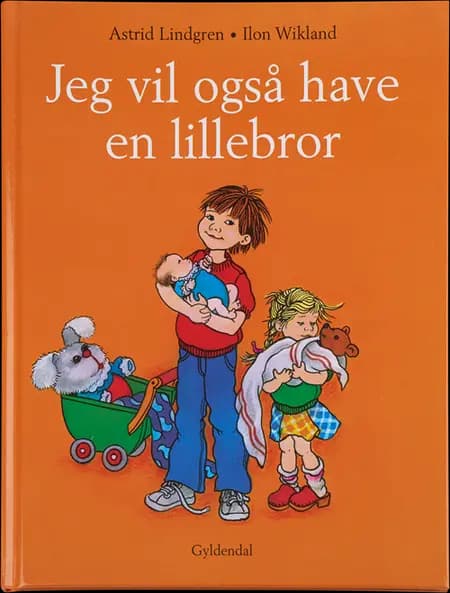 Jeg vil også have en lillebror af Astrid Lindgren