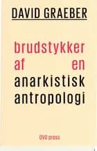 Brudstykker af en anarkistisk antropologi