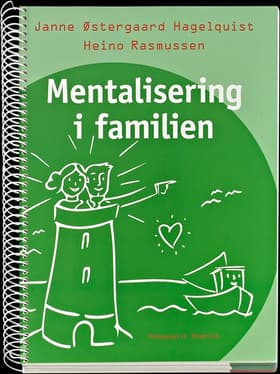 Mentalisering i familien af Janne Østergaard Hagelquist