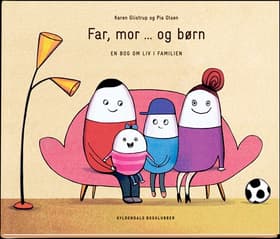 Far, mor ... og børn af Karen Glistrup