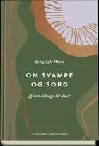 Om svampe og sorg
