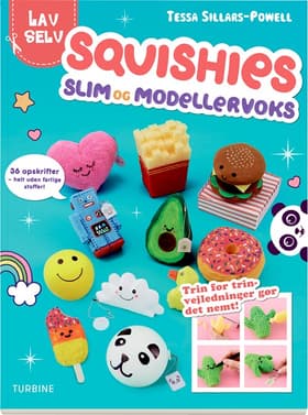 Lav selv: Squishies, slim og modellervoks af Tessa Sillars-Powell