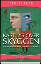 Kast lys over skyggen