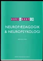 Kort & godt om Neuropædagogik & Neuropsykologi