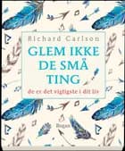 Glem ikke de små ting