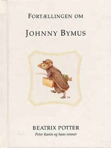 Fortællingen om Johnny Bymus af Beatrix Potter