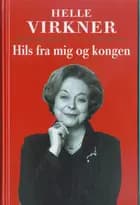 Hils fra mig og kongen