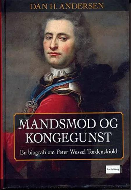 Mandsmod og kongegunst af Dan H. Andersen