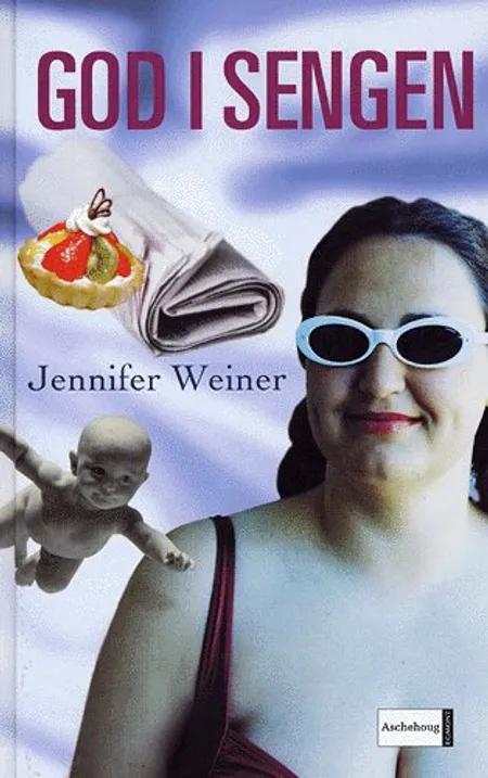 God i sengen af Jennifer Weiner